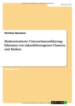 portada Marktorientierte Unternehmensführung: Erkennen von zukunftsbezogenen Chancen und Risiken (German Edition)