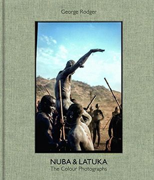 portada George Rodger Nuba & Latuka: The Color Photographs (in English)