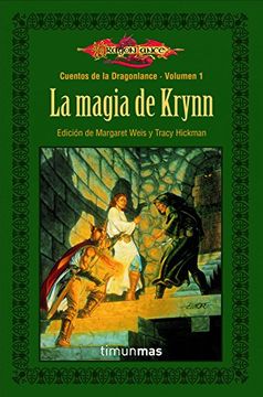 La magia de Krynn: Cuentos de Dragonlance. Volumen 1
