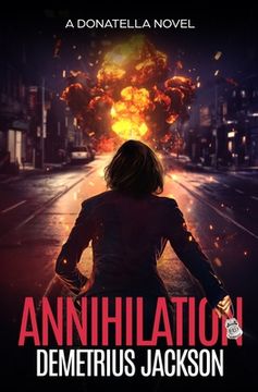 portada Annihilation: A Donatella fast-paced thriller (en Inglés)