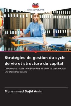 portada Stratégies de gestion du cycle de vie et structure du capital (en Francés)