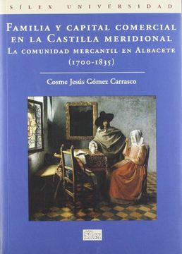 portada Familia y Capital Comercial en la Castilla Meridional (in Spanish)