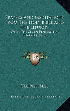 portada prayers and meditations from the holy bible and the liturgy: with the seven penitential psalms (1845) (in English)