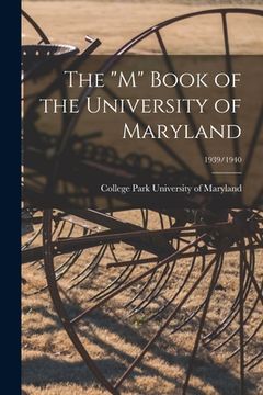 portada The "M" Book of the University of Maryland; 1939/1940 (in English)