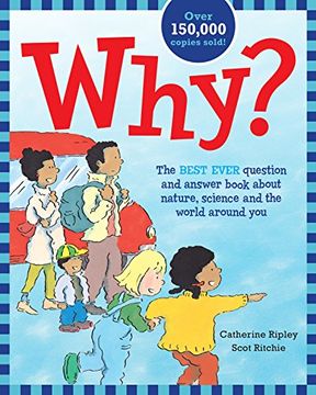 portada Why? The Best Ever Question and Answer Book About Nature, Science and the World Around you (in English)