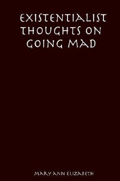 portada existentialist thoughts on going mad (in English)