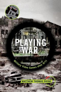 portada Playing War: Military Video Games After 9 