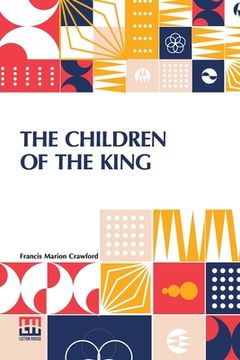 portada The Children Of The King: A Tale Of Southern Italy (en Inglés)