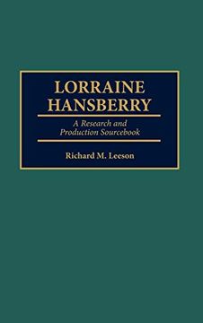 portada Lorraine Hansberry: A Research and Production Sourc (Modern Dramatists Research and Production Sourcs) (en Inglés)