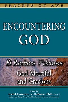 portada Encountering God: El Rachum V'Chanun-God Merciful and Gracious: 7 (Prayers of Awe) (en Inglés)