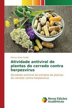 portada Atividade antiviral de plantas do cerrado contra herpesvírus (en Portugués)