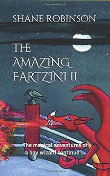 portada The Amazing Fartzini ii: The Magical Adventures of a boy Wizard Continue. (The Amazing Fartzini Trilogy Series) (en Inglés)