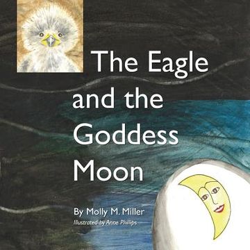 portada The Eagle and the Goddess Moon (en Inglés)