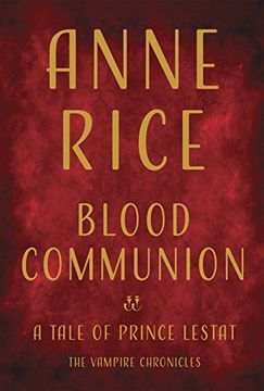 portada Blood Communion: A Tale of Prince Lestat (Vampire Chronicles) (in English)