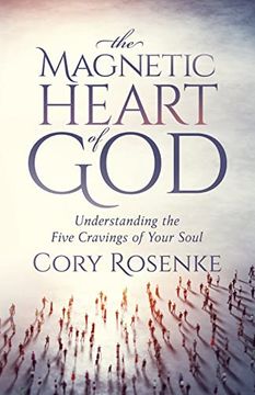 portada The Magnetic Heart of God: Understanding the Five Cravings of Your Soul (en Inglés)