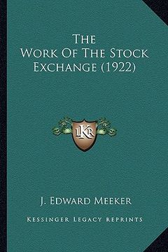 portada the work of the stock exchange (1922) (en Inglés)