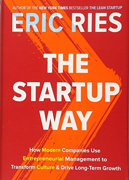 portada The Startup Way: How Modern Companies use Entrepreneurial Management to Transform Culture and Drive Long-Term Growth (in English)