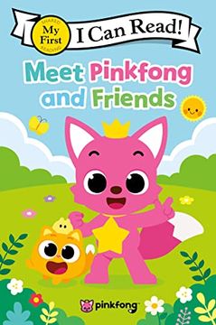 portada Pinkfong: Meet Pinkfong and Friends (my First i can Read) (en Inglés)