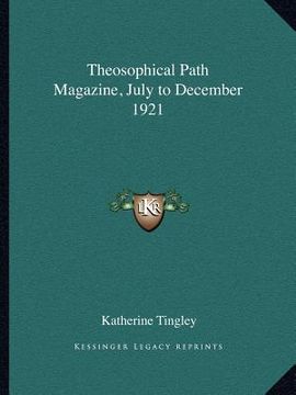 portada theosophical path magazine, july to december 1921 (en Inglés)