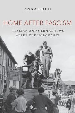 portada Home After Fascism: Italian and German Jews After the Holocaust (The Modern Jewish Experience) (en Inglés)