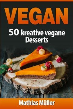 portada Vegan: 100 kreative vegane Desserts (en Alemán)