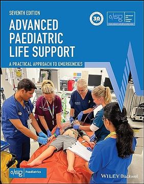 portada Advanced Paediatric Life Support: A Practical Approach to Emergencies (Advanced Life Support Group) (en Inglés)