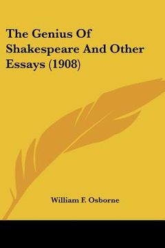 portada the genius of shakespeare and other essays (1908) (en Inglés)