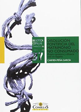 portada Disolución pontificia del matrimonio no consumado: Praxis canónica y eficacia civil en España