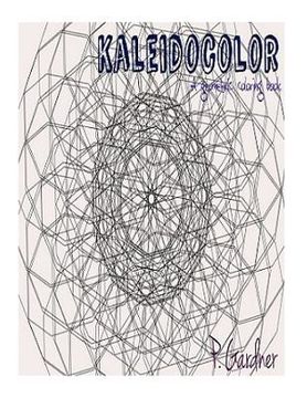 portada Kaleidocolor: A Geometric Coloring Book (en Inglés)
