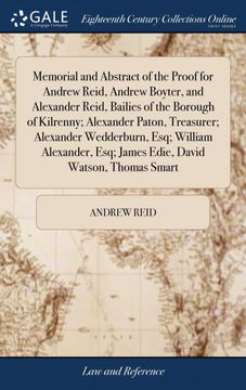 portada Memorial and Abstract of the Proof for Andrew Reid, Andrew Boyter, and Alexander Reid, Bailies of the Borough of Kilrenny; Alexander Paton, Treasurer; Esq; James Edie, David Watson, Thomas Smart (in English)