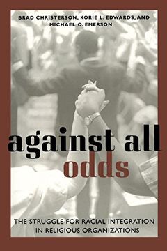 portada Against all Odds: The Struggle of Racial Integration in Religious Organizations (in English)