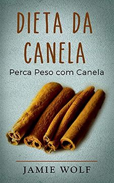 portada Dieta da Canela: Perca Peso com Canela (en Portugués)