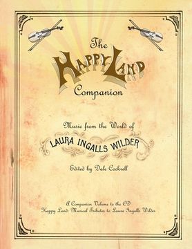 portada The Happy Land Companion: Music from the World of Laura Ingalls Wilder (in English)