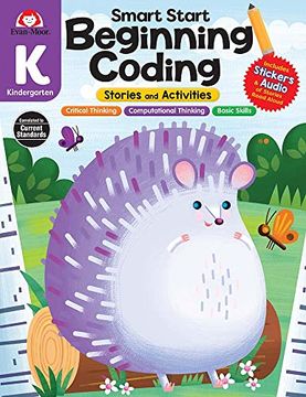 portada Evan-Moor Smart Start Beginning Coding, Grade k, Activity Workbook, Includes Stickers and Audio Read Along, Basic Skills, Critical Thinking,. Beginning Coding Stories and Activities) (en Inglés)