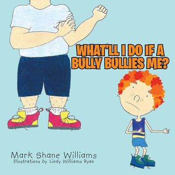 portada What'll I do if a Bully Bullies me? (en Inglés)