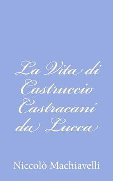 portada La Vita di Castruccio Castracani da Lucca (en Italiano)