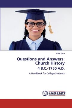 portada Questions and Answers: Church History 4 B.C.-1750 A.D. (en Inglés)