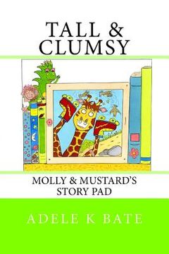 portada Tall & Clumsy: Molly & Mustard's Story Pad (en Inglés)