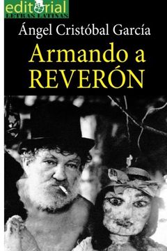 portada Armando a Reveron: El "Loco" de Macuto: Volume 1 (Artistas Venezolanos)