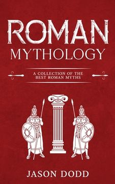 portada Roman Mythology: A Collection of the Best Roman Myths (en Inglés)