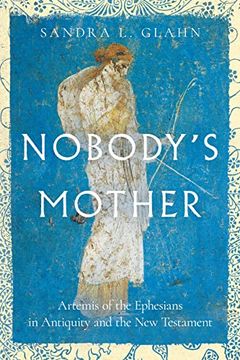 portada Nobody's Mother: Artemis of the Ephesians in Antiquity and the new Testament (en Inglés)