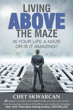 portada Living Above the Maze: Is Your Life a Maze or is it Amazing? (en Inglés)