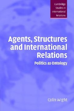 portada Agents, Structures and International Relations Paperback: Politics as Ontology (Cambridge Studies in International Relations) (en Inglés)