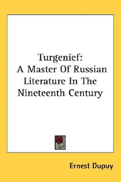 portada turgenief: a master of russian literature in the nineteenth century (en Inglés)