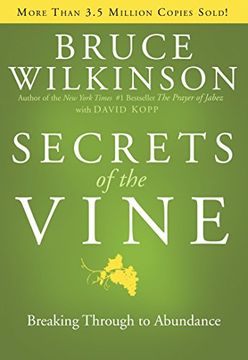 portada Secrets of the Vine: Breaking Through to Abundance (Breakthrough) (en Inglés)