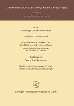 portada Bibliographie Georg Kerschensteiner: Band I: Im Druck Erschienene Schriften, Reden Und Nachgelassene Manuskripte (en Alemán)