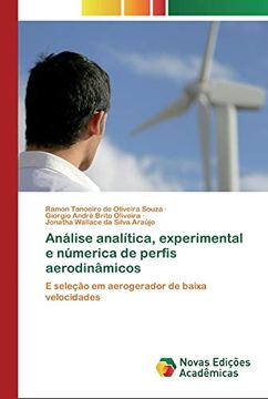 portada Análise Analítica, Experimental e Númerica de Perfis Aerodinâmicos: E Seleção em Aerogerador de Baixa Velocidades