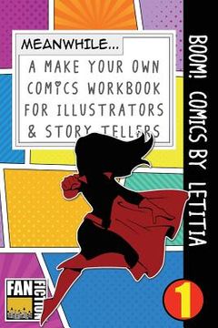 portada Boom! Comics by Letitia: A What Happens Next Comic Book for Budding Illustrators and Story Tellers (en Inglés)