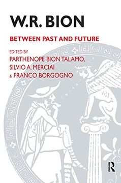 portada W. R. Bion: Between Past and Future (en Inglés)