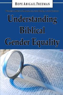 portada Understanding Biblical Gender Equality: Women and Men in Marriage, the Home, and the Church (en Inglés)